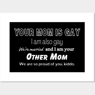 Your lesbian moms love you Posters and Art